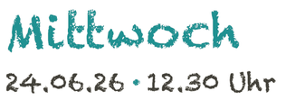 Donnerstag 12.6.25, 10 Uhr
