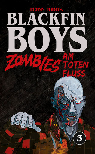 Blackfin Boys Band 3 – Zombies am Toten Fluss