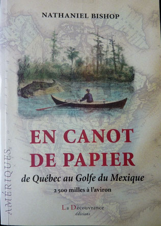 BISHOP, En canot de papier de Québec au golfe de Mexique, 2006 (la Bibli du Canoe)