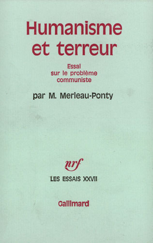 « Un petit livre (...) de Maurice Merleau-Ponty vient de donner sa forme précise à la question fondamentale posée en 1948 au monde entier : à savoir qui l’emportera, dans le gouvernement des hommes, de la raison ou de la violence.» (Georges Bataille)