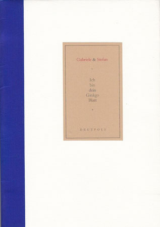Stefan Zajonz, Ich bin dein Gingko-Blatt / Brief, Widmung für Gabriele Daum / gedruckt auf Artoz und Büttenpapier, mit Seidenfolie / Deutpols, 2 Expl., 2001, Bonn-Bad Godesberg