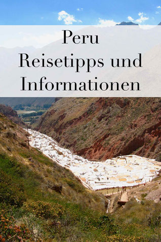 Peru Reisen: Tipps, Informationen und Sicherheitshinweise für Urlaub in Peru. Reisetipps.