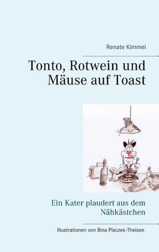 Bild: Buch Tonto, Rotwein und Mäuse auf Tost von Renate Kimmel