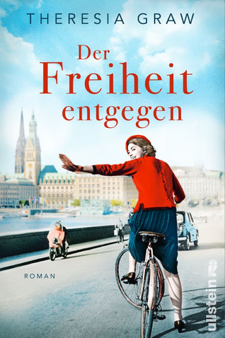 Buchcover des Romans "Der Freiheit entgegen" von Theresia Graw, der den Aufbruch dreier junger Frauen in den turbulenten Sechzigerjahren schildert. 