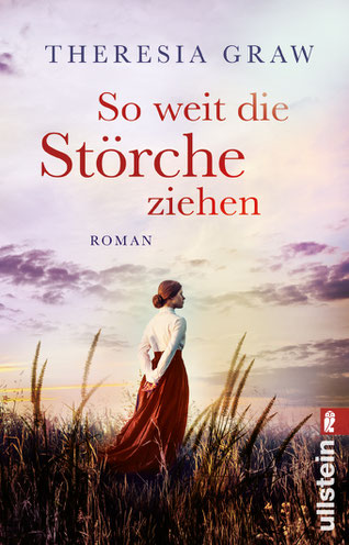 Buchcover des Romans "So weit die Störche ziehen" von Theresia Graw, der schildert, wie eine junge Frau in Ostpreußen den Zweiten Weltkrieg erlebt.