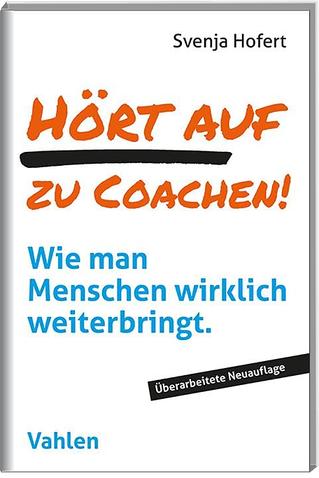 Hört auf zu coachen - Buch von  Svenja Hofert 