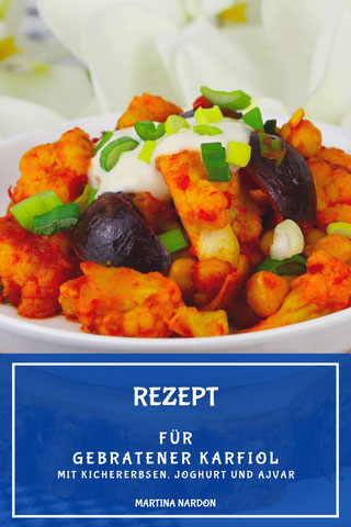 Gebratener Karfiol mit Kichererbsen, Joghurt und Ajvar