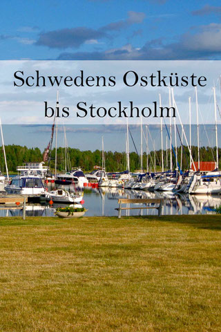 Schweden Urlaub: Die Küste von Kalmar nach Stockholm. Schären und Västervik, Loftahammar, Gamleby