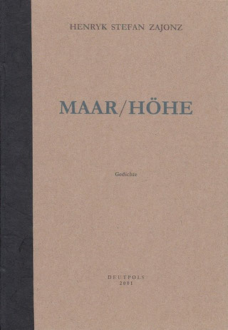 Stefan Zajonz, Maar & Höhe, Gedichte mit org. Handschriften / gedruckt auf Zeta-Zander-Papier, Kremer und Seidenfolie / Deutpols, 5 Expl., 13.04.2001, Bonn-Bad Godesberg
