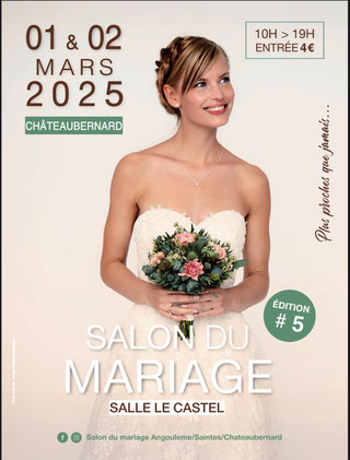 Salon du Mariage à Châteaubernard 01 et 02 Mars 2025