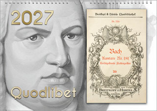 Ein Bachkalender im Bachshop im Querformat: In der linken Bildhälfte ist ein graues Bach-Porträt, in der rechten ist ein historisches Notenheftchen. Oben links ist die riesige Jahreszahl, unten ist der goldene Kalender-Titel: Quodlibet.