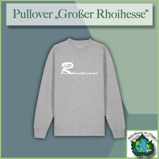 Grauer Baumwollpullover mit großflächigem 'Großer Rhoihesse'-Print auf der Brust – nachhaltig, regional veredelt und aus der Rhoihesse-Kollektion.