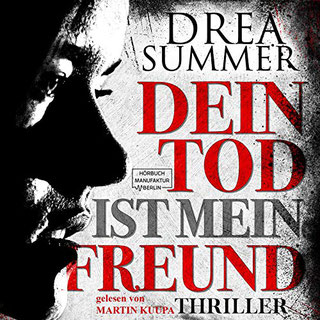 Dein Tod ist mein Freund, Psychothriller, Österreich thriller, Buch Serienkiller