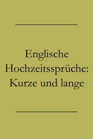 Hochzeitsgrüße auf Englisch Kurze und lange Hochzeitssprüche und