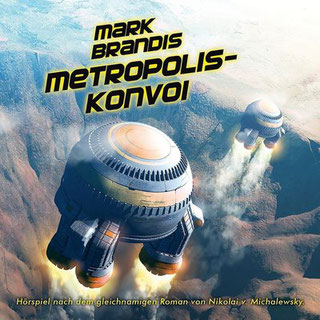 CD-Cover Mark Brandis 27 – Metropolis-Konvoi 