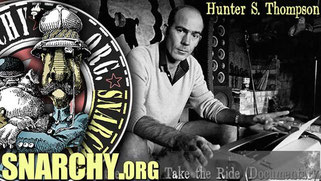 (Documentary) HUNTER S. THOMPSON. BUY THE TICKET, TAKE THE RIDE Documentary about maverick gonzo journalist. 