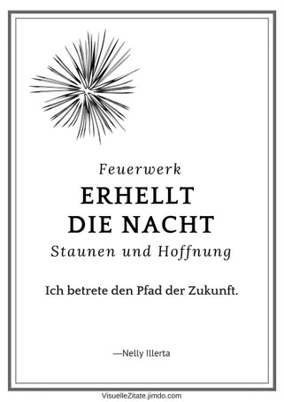 Haiku poster, Feuerwerk erhellt die Nacht   Staunen und Hoffnung   Ich betrete den Pfad der Zukunft, visuelle zitate, visuzit, Nelly Illerta, postergalerie, poster mit sprüchen, grafische poster, design, wanddeko, textposter, typografien, 