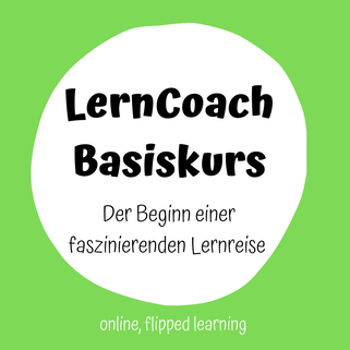 LernCoaching Basiskurs - der Beginn einer faszinierenden Lernreise