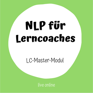 Lerncoach Master Modul NLP für Lerncoaches