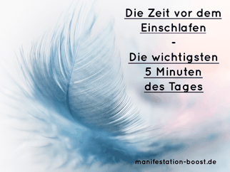 Die Zeit vor dem Einschlafen - Die wichtigsten 5 Minuten des Tages