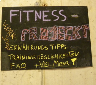 ...auch unter den Jugendlichen, als "Fitness-Projeckt" bekannt.