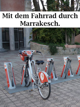 Geheimtipp: Durch Marrakesch radeln, Marokko Reisetipps