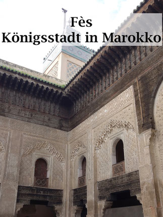 Marokko Urlaub: Fès. Sehenswürdigkeiten in der Königsstadt.
