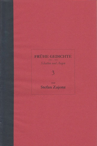 Stefan Zajonz, FG, Poesieheft Bd.3 / Schatten und Augen / Privat-Druck, Deutpols, 29.08.200, Bonn-Bad Godesberg