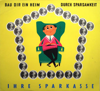 Bausparwerbung 1950er Jahre. Plakat Heinz Traimer für die Sparkasse.