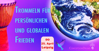 Trommel für persönlichen und globalen Frieden • 25.04.2019 • Trommelschule Yngo Gutmann, Leipzig