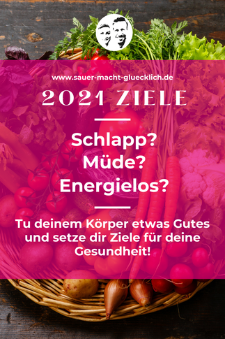 So erreichst du deine Gesundheitsziele 2021 mit fermentiertem Gemüse