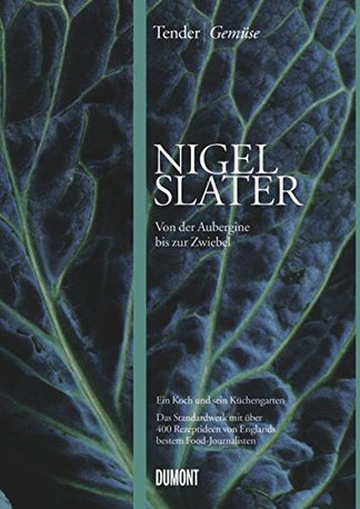 Kochbuch Nigel Slater Tender • Gemüse