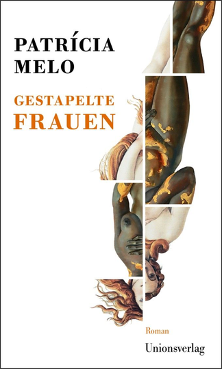 Das Bild zeigt das Cover von Gestapelte Frauen von Patrícia Melo.
