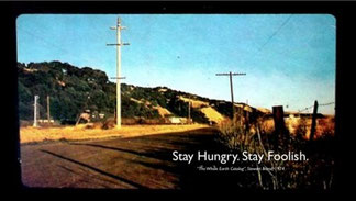 Stay Hungry, Stay Foolish.