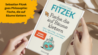 Sebastian Fitzek Fische, die auf Bäume klettern