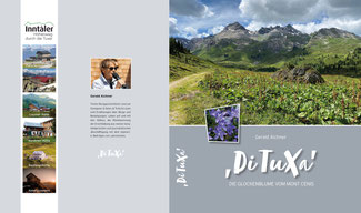 Großes Tuxer Alpen-Buch,  Tuxer Alpen, Tuxer Berge, Tuxer Täler, Lizum, Glungezer, Patscherkofel, Kellerjoch, Gilfert, Rastkogel, Navis, Wattental, Voldertal, Weertal, Viggartal, Hall