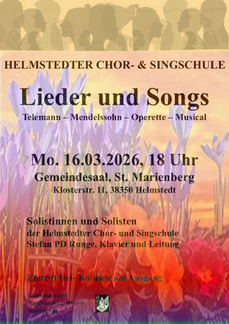 Lieder und Songs Die Helmstedter Chor- und Singschule lädt ein zu einem vielseitig gemischten Konzert im Frühling, am Montag, 16.03.2026 um 18.00 Uhr im Gemeindesaal St. Marienberg in Helmstedt. Junge wie auch erfahrenen Solistinnen und Solisten unseres C