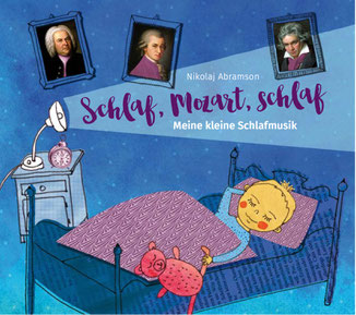 BILD: Sleepy time with Mozart Nikolaj Abramson Schlaflieder Schlafmusik