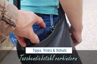 Taschendiebstahl Tricks, Taschendiebstahl verhindern: Tipps, Tricks und Schutz
