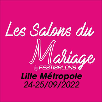 Salon Du Mariage by Festisalons Lille 24 et 25 septembre 2022