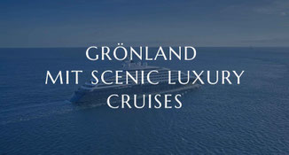 Grönlandreisen mit Scenic Luxury Cruises