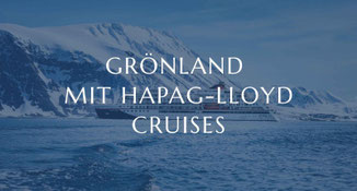 Grönlandreisen mit Hapag-Lloyd Cruises