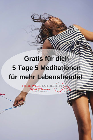 Gratis-Kurs Meditation für mehr Lebensfreude von Nicole Wendland