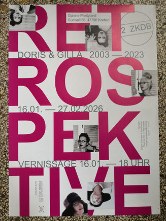 Die Retrospektive  DORIS & GILLA 2003 -2023  in der  Gallerie Prettyland  Südwall 55 | 47798 Krefeld       Vernissage:  Freitag, den 16. Januar 2026 um 18Uhr  Öffnungszeiten:  -Mittwoch: 14-18Uhr  -Freitag: 14-18Uhr  -Samstag: 11-16Uhr  -Sonntag: 11-16Uhr