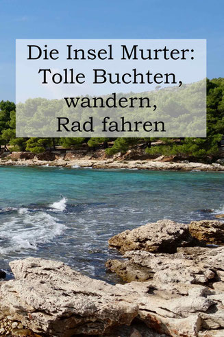 Kroatien Urlaub, Insel Murter: Tipps für die Anreise, Camping, Strände und Buchten.