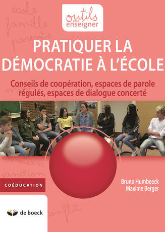 Pratiquer la démocratie à l'école - Bruno Humbeeck, Maxime Berger