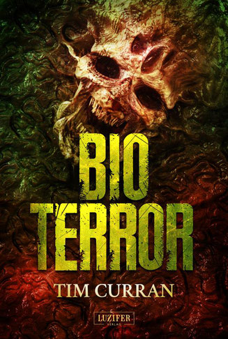 Tim Curran - BIOTERROR 