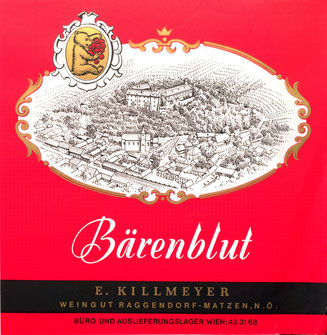 Bärenblut - E. Killmeyer. Weingut Raggendorf in Matzen. Druck: Kahlenberg-Graphik Wien um 1960.