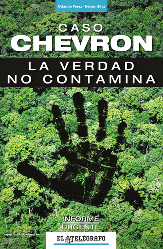 Portada del libro "Caso Chevron, la verdad no contamina". Manta, Ecuador.