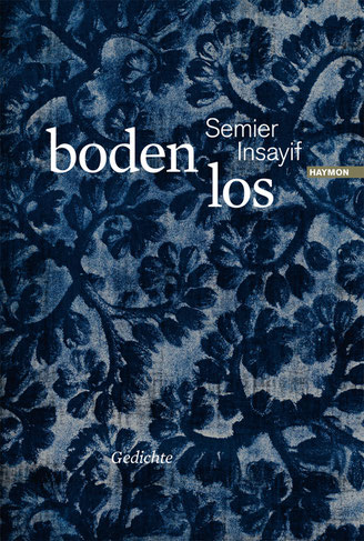 Beispiel und Material : Für den österreichischen Autor SEMIER INSAYIF sind Gedichte Gärten, die man genießt oder umgräbt.